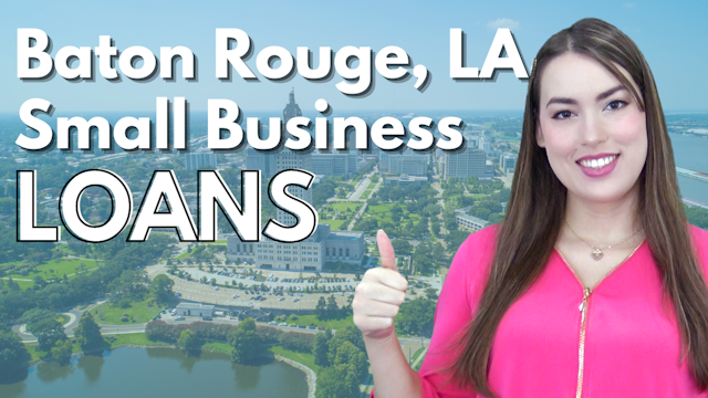 Small Business Loans in Baton Rouge Louisiana