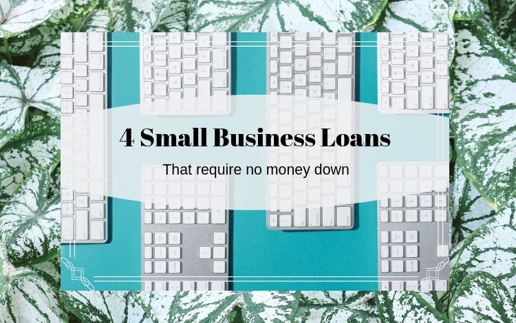 Is It Possible to Get a Business Loan with No Money Down?